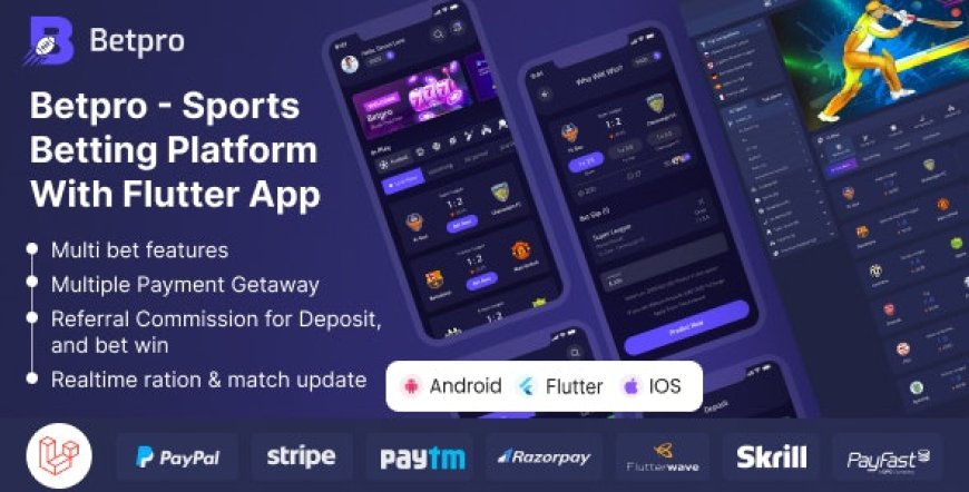 Betpro v2.2 - Sports Betting Platform PHP Laravel Admin Panel With Flutter App ios and android