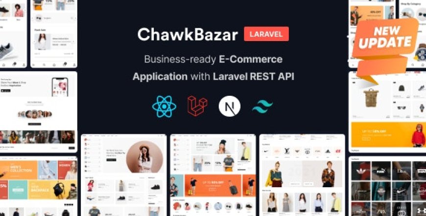 ChawkBazar Laravel v6.6.0 - React, Next, REST API Ecommerce With Multivendor - nulled