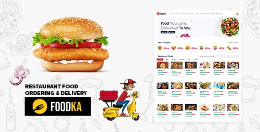 Foodka - Restaurant Food Ordering & Delivery Script Theme