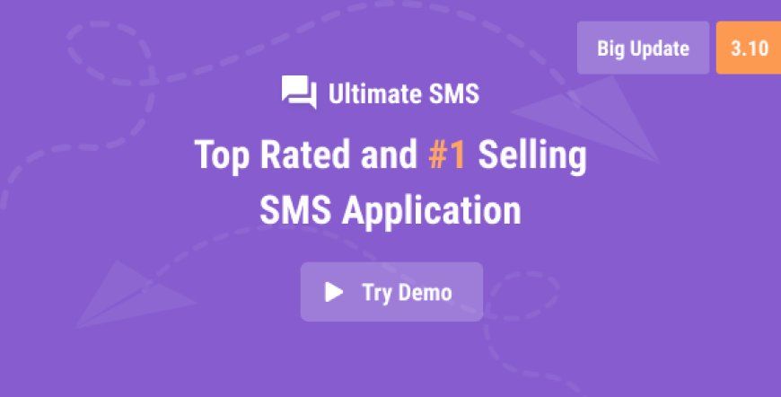 Ultimate SMS v3.10 - Bulk SMS Application For Marketing - nulled