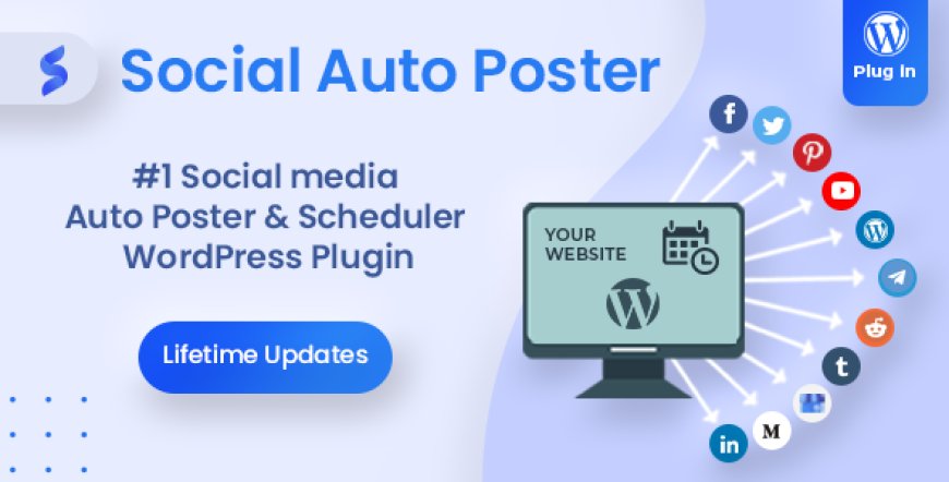 Social Auto Poster v5.4.3 - WordPress Plugin