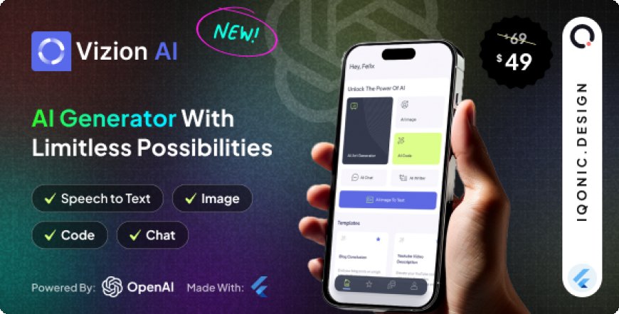 Vizion AI v2.3.0 - AI Creator App with Flutter with ChatGPT-4o