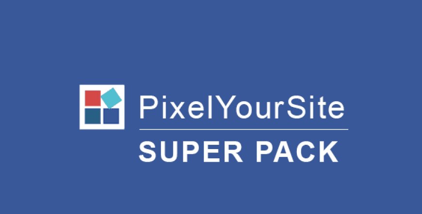 Pixelyoursite Super Pack v5.3.0 – Pro Addons Pack