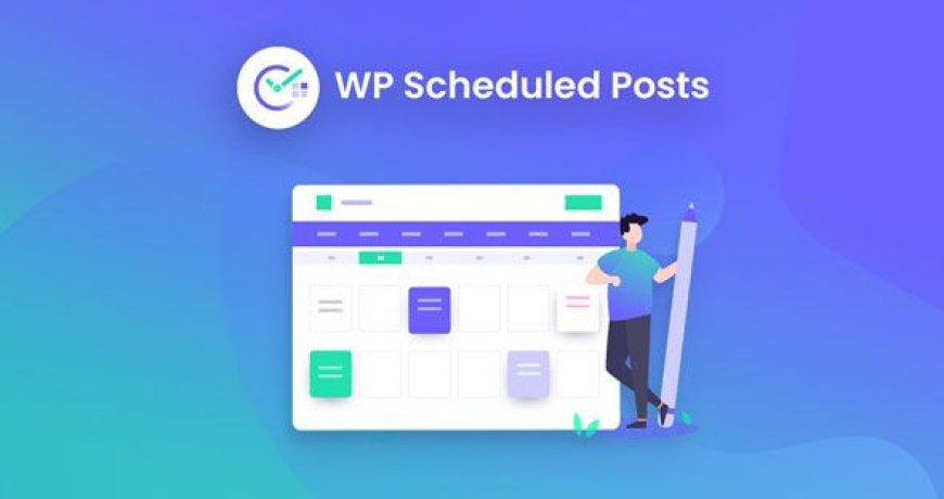 WP Scheduled Posts Pro v5.1.0