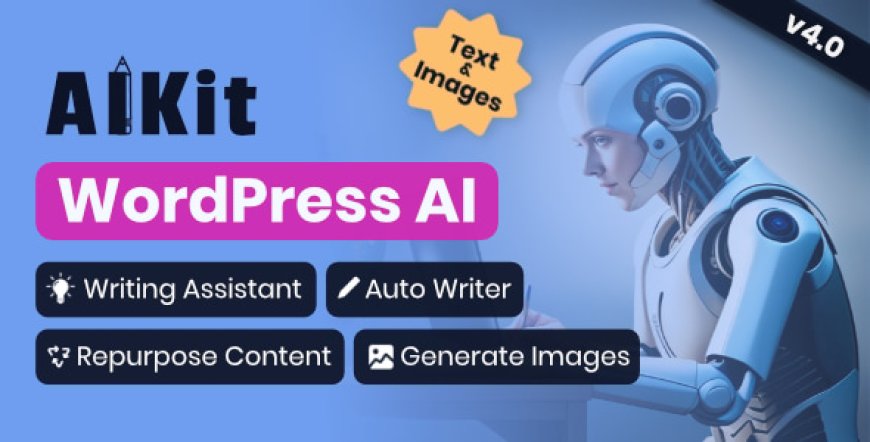 AIKit v4.17.1 - WordPress AI Automatic Writer, Chatbot, Writing Assistant & Content Repurposer