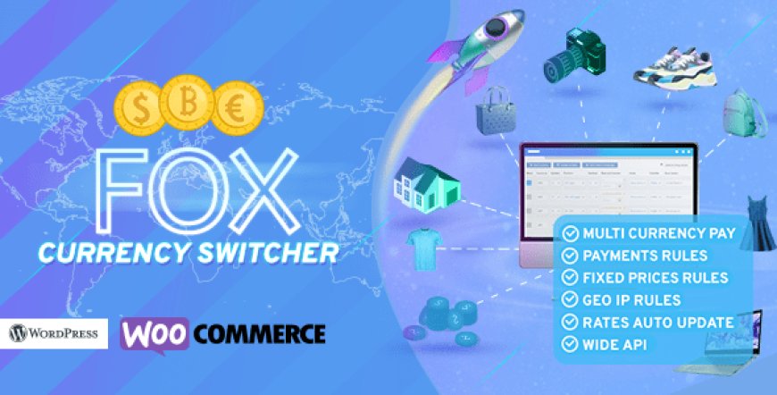 FOX v2.4.2.3 - Currency Switcher Professional for WooCommerce